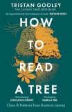 Hodder & Stoughton Ltd Tristan Gooley: How to Read a Tree - könyv