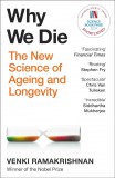 Hodder & Stoughton Venki Ramakrishnan - Why We Die: The New Science of Longevity