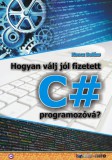 Hogyan válj jól fizetett C# programozóvá?