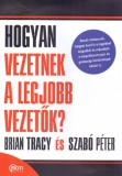 Hogyan vezetnek a legjobb vezetők?
