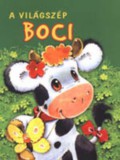Holló és Társa Andrea Erne: A világszép boci - könyv