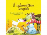 Holnap kiadó A rakoncátlan kisgida - Áprily Lajos és Jékely Zoltán mesegyűjtései