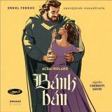 Holnap kiadó Acsai Roland: Bánk Bán - Letölthető zenei részlettel - könyv