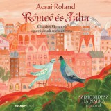 Holnap kiadó Acsai Roland: Rómeó és Júlia - könyv