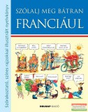 Holnap kiadó Angela Wilkes - Szólalj meg bátran franciául