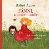 Holnap kiadó Bálint Ágnes: Fánni, a modern tündér - könyv