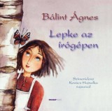 Holnap kiadó Bálint Ágnes: Lepke az írógépen - könyv