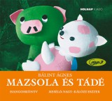 Holnap kiadó Bálint Ágnes, Nagy-Kálózy Eszter: Mazsola és Tádé - Hangoskönyv - könyv