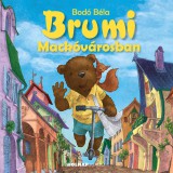 Holnap kiadó Bodó Béla: Brumi Mackóvárosban - könyv