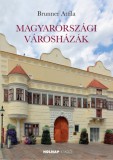 Holnap kiadó Brunner Attila: Magyarországi városházák - könyv