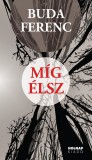 Holnap kiadó Buda Ferenc: Míg élsz - könyv