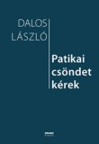 Holnap kiadó Dalos László: Patikai csöndet kérek - könyv