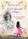 Holnap kiadó Drabon Ditta: Miről álmodik a lány... - könyv