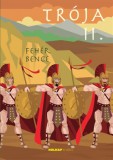 Holnap kiadó Fehér Bence: Trója II. - könyv