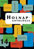 Holnap kiadó Jász Attila, Mechiat Zina, Vincze Ferenc, Zsidó Ferenc, Király Farkas, Thimár Attila, Potozky László, Falvai Mátyás, Zsolnai György, Balázs K. Attila: Holnap-antológia 2014 - könyv