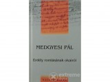 Holnap kiadó Medgyesi Pál - Erdély romlásának okairól