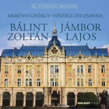 Holnap kiadó Merényi György, Tószegi Zsuzsanna: Bálint Zoltán-Jámbor Lajos - könyv
