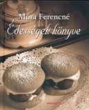 Holnap kiadó Móra Ferencné: Édességek könyve - könyv