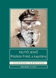 Holnap kiadó Rejtő Jenő: Piszkos Fred, a kapitány - könyv