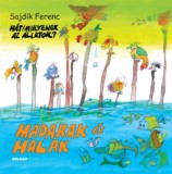 Holnap kiadó Sajdik Ferenc: Madarak és halak - könyv