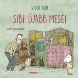 Holnap kiadó Vibók Ildi: Sibi újabb meséi - könyv