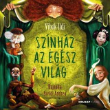 Holnap kiadó Vibók Ildi: Színház az egész világ - könyv