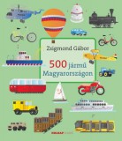 Holnap kiadó Zsigmond Gábor: 500 jármű Magyarországon - könyv