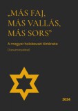 Holocaust Dokumentációs Központ és Huhák Heléna, Szécsényi András: Más faj, más vallás, más sors - könyv