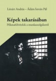 Holocaust Dokumentációs Központ és Lénárt András, Ádám Istvánpál: Képek takarásában - könyv