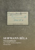 Holocaust Dokumentációs Központ és Seifmann Béla: Visszaemlékezés - könyv
