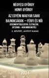 Honfi György - Négyesi György: Az egyéni Magyar Sakk Bajnokságok - férfi és női - (Eredménytáblázatok, életrajzok, játszmák - nem mindenkitől) 2., bővített, javított kiadás - könyv