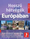 Hosszú hétvégék Európában - 40 város Londontól Szentpétervárig