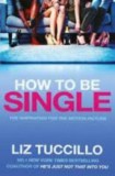 HUNGAROPRESS SAJTÓTERJESZTŐ KFT. Tuccillo, Liz: How to be Single - könyv