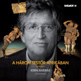 HUNGAROTON KIADÓ Rejtő Jenő, Kern András: A három testőr Afrikában - Hangoskönyv - könyv