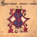 Hungaroton Sebő Ferenc - Énekelt versek (LP)