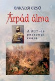 Hungarovox Kiadó Bakacsi Ernő: Árpád álma - könyv