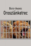 Hungarovox Kiadó Bistey András: Oroszlánketrec - könyv