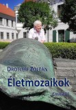 Hungarovox Kiadó Drotleff Zoltán: Életmozaikok - könyv