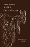 Hungarovox Kiadó Török Nándor: A vers csak ráadás - könyv