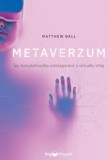 HVG Kiadói Rt. Ball, Matthew: Metaverzum - könyv