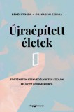 HVG könyvek Békési Timea - Kassai Szilvia: Újraépített életek - Történetek szenvedélybeteg szülők felnőtt gyermekeiről - könyv