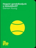 HVG könyvek Damon Young: Hogyan gondolkodjunk a testedzésről? - könyv