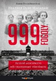 HVG könyvek Heather Dune Macadam: 999 fogoly - Az első auschwitzi női transzport története - könyv