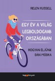 HVG könyvek Helen Russell: Egy év a világ legboldogabb országában - Hogyan éljünk dán módra - könyv