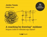HVG könyvek Járdán Tamás - Pataki Anna: A coaching by drawing™ módszer-Hogyan indíts el változást egy rajzzal? - könyv