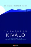 HVG könyvek Jim Collins - Morten T. Hansen: Tudatosan kiváló - Tartós üzleti siker kiszámíthatatlan környezetben - könyv