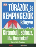 HVG Könyvek kiadó Douglas, Ed, Douglas, Kate: Túrázók és kempingezők könyve - könyv