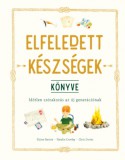 HVG Könyvek kiadó Elaine Batiste, Natalie Crowley, Chris Duriez: Elfeledett készségek könyve - könyv
