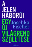 HVG Könyvek kiadó Fischer Joschka: A jelen háborúi - könyv