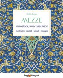 HVG Könyvek kiadó Ghillie Basan: MEZZE - Kis fogások, nagy társaságok - könyv